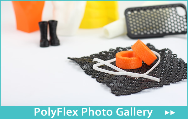 PolyFlex TPU95 Photo Gallery